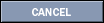 Cancel