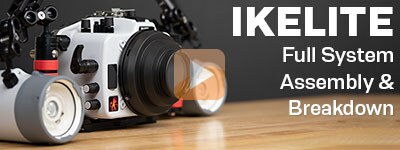 IKELITE: How To Assemble a Complete Camera System
