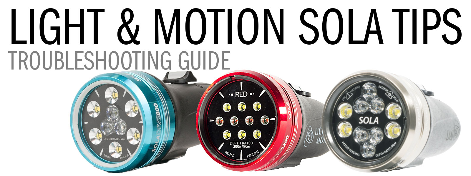 Sola Lights Tips And Troubleshooting Underwater Sola Lights Tips And Troubleshooting Underwater