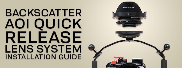 Backscatter AOI QRS Quick Release Lens System Installation Guide