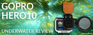 GoPro HERO 10 Underwater Review