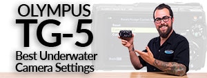 Olympus TG-5 Best Underwater Camera Settings